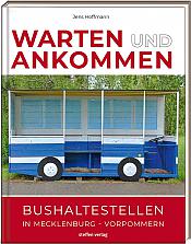 Warten und Ankommen – Bushaltestellen in Mecklenburg-Vorpommern
