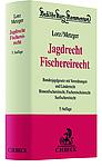 Jagdrecht Fischereirecht, 5. Auflage 2022