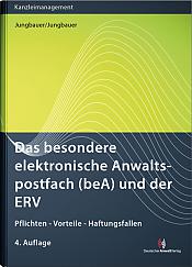 Das besondere elektronische Anwaltspostfach (beA) und der ERV, 4. Auflage 2022