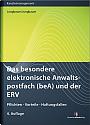Das besondere elektronische Anwaltspostfach (beA) und der ERV, 4. Auflage 2022