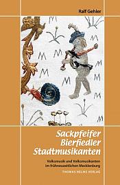 Sackpfeifer, Bierfiedler, Satdtmusikanten