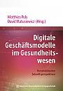 Digitale Geschäftsmodelle im Gesundheitswesen