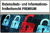 Datenschutz- und Informationsfreiheitsrecht Premium 