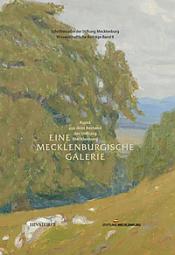 Stiftung Mecklenburg: Eine Mecklenburgische Galerie